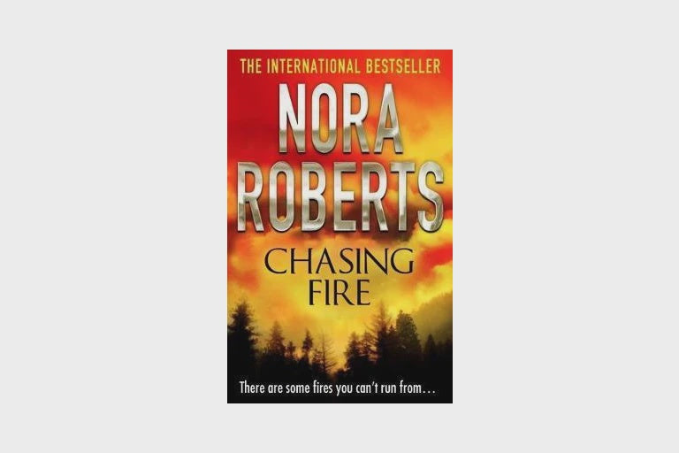 Chasing Fire By Nora Roberts