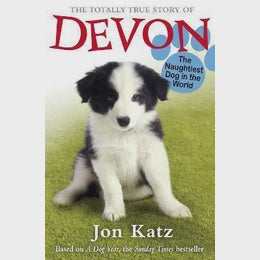 The Totally True Story of Devon, the Naughtiest Dog in the World