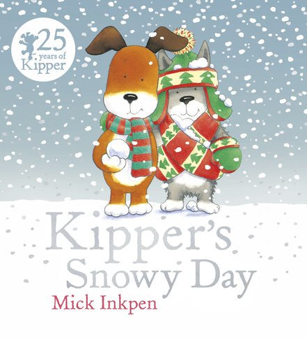 Kipper's Snowy Day By Mick Inkpen