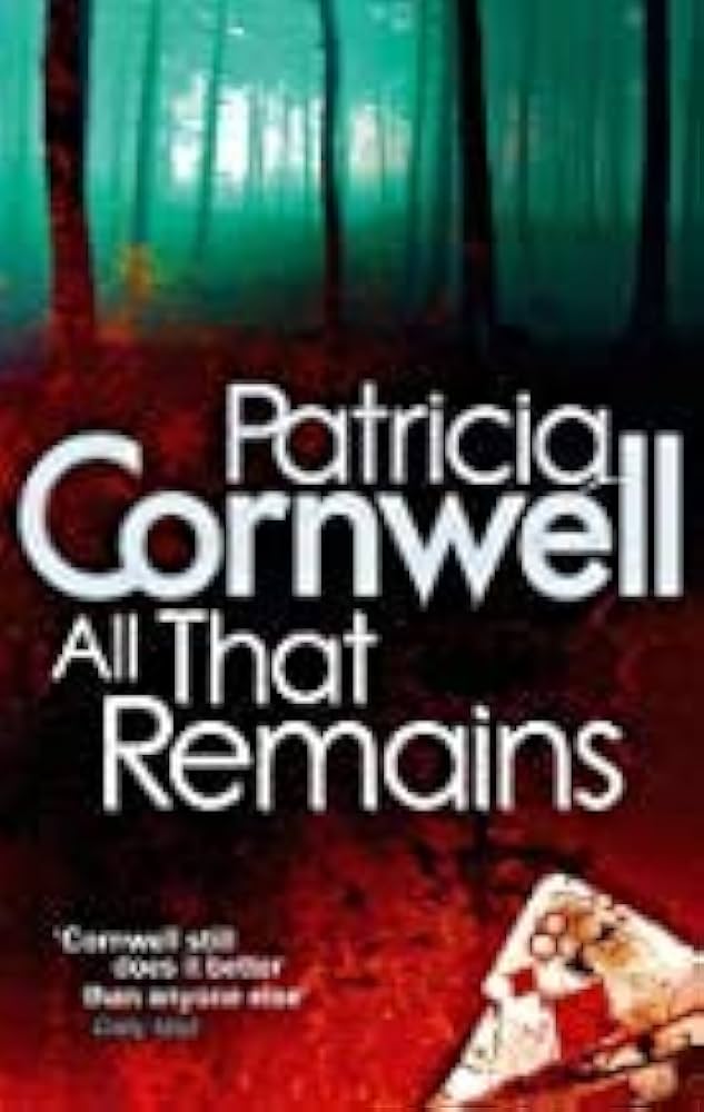 All That Remains by Patricia Cornwell