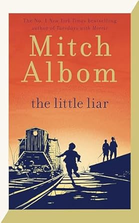 The Little Liar By Mitch Albom