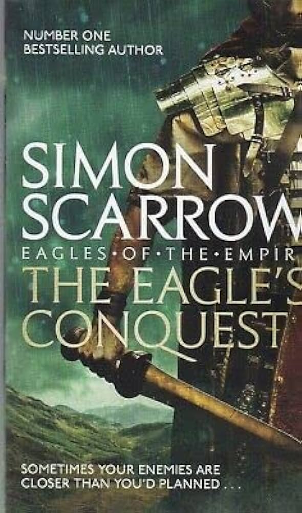 The Eagle's Conquest by Simon Scarrow