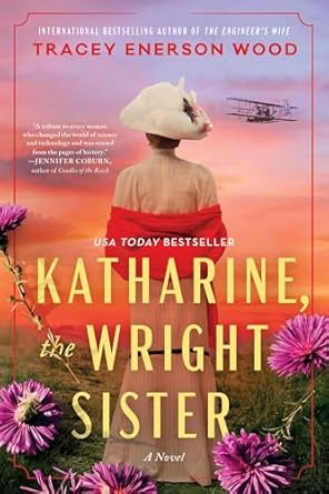 Katharine, the Wright Sister By Tracey Enerson Wood