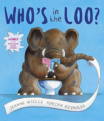 Who's In The Loo By Jeanne Willis & Adrian Reynolds