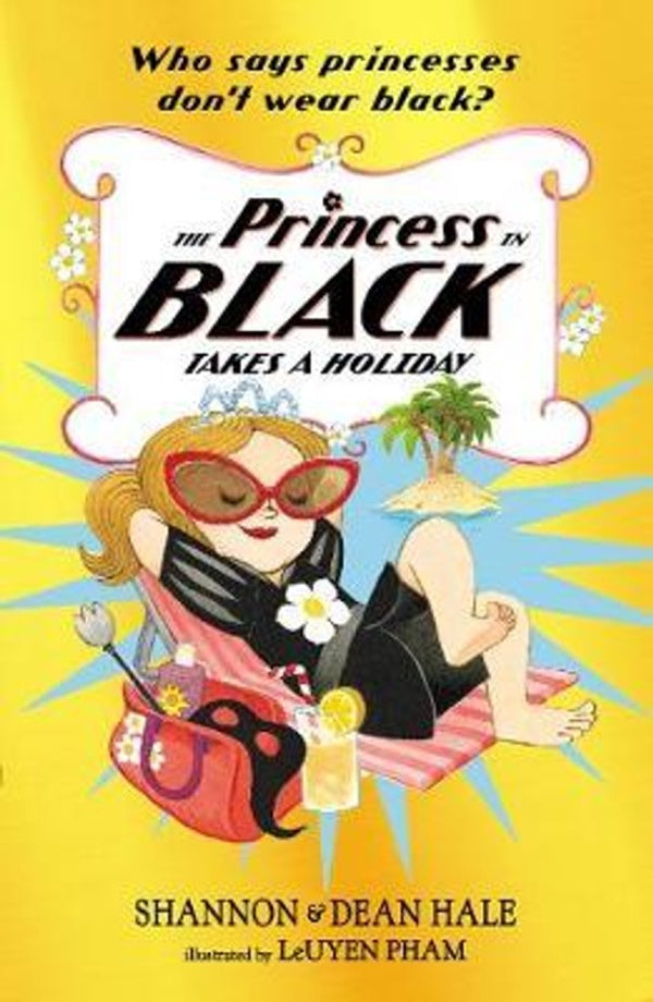 The Princess in Black Takes a holiday By Shannon Hale