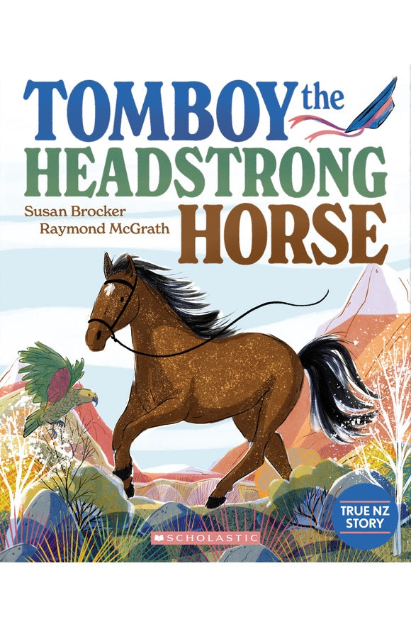 Tomboy and the Headstrong Horse By Susan Brocker