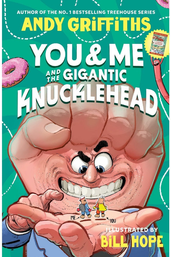 You & Me and the Gigantic Knucklehead By Andy Griffiths, Bill Hope
