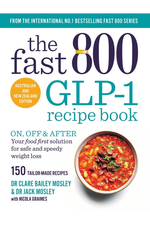 The Fast 800 GLP-1 Recipe Book By Clare Bailey Mosley