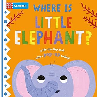 Where is Little Elephant?: The lift-the-flap book with a pop-up ending!