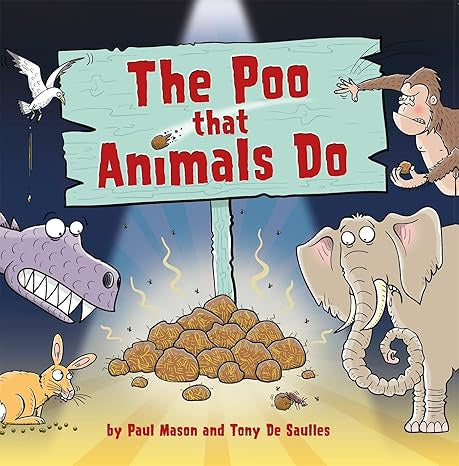 The Poo That Animals Do By Paul Mason