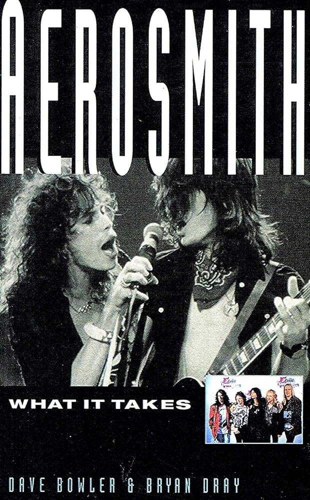 Aerosmith What It Takes by Dave Bowler and Bryan Dray