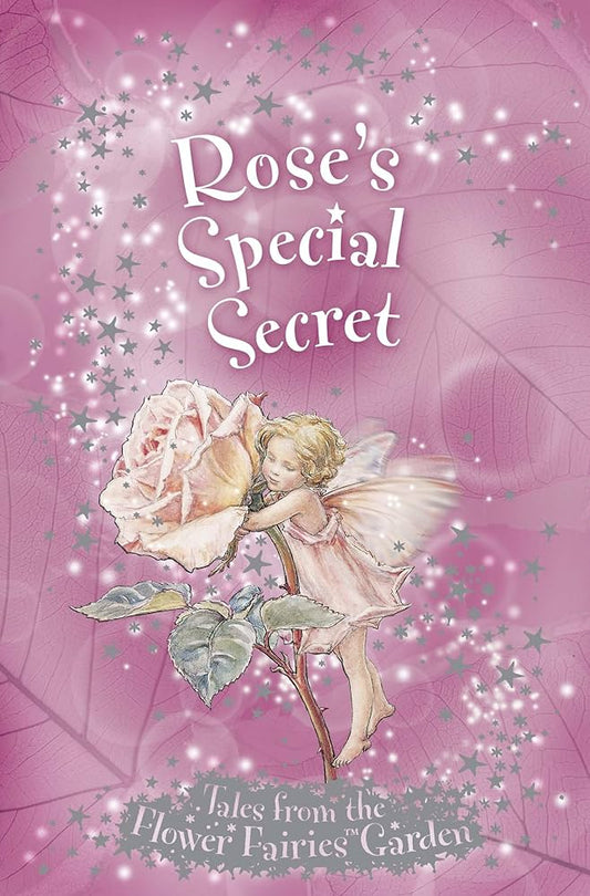 Flower Fairies Secret Stories: Rose'S S