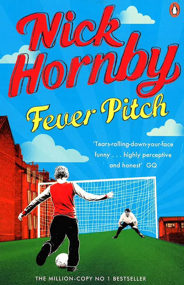 Fever Pitch by Nick Hornby