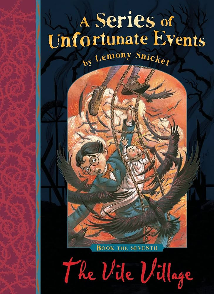 A Series of Unfortunate Events Book 7: The Vile Village By Lemony Snicket