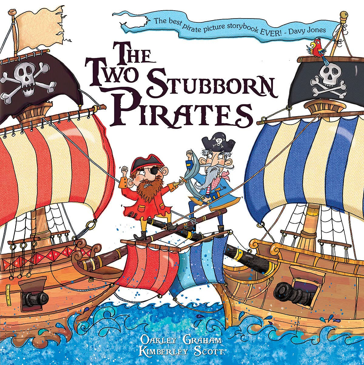 The Two Stubborn Pirates by by Oakley Graham