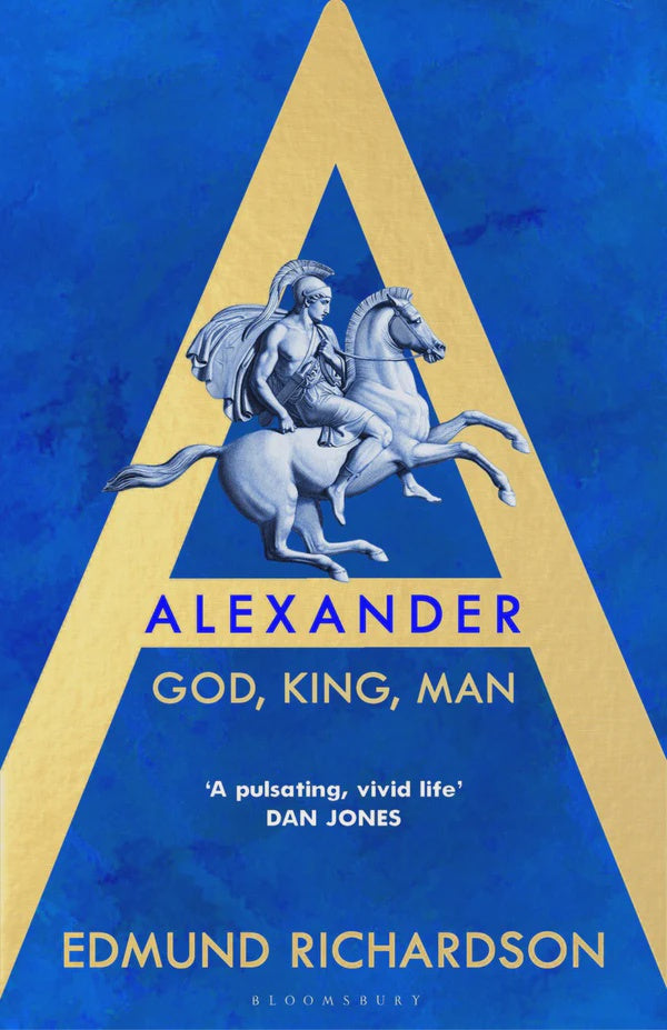 Alexander God, King, Man by Edmund Richardson