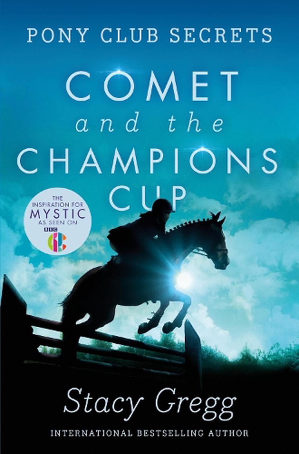 Comet And The Champion's Cup - By Stacy Gregg