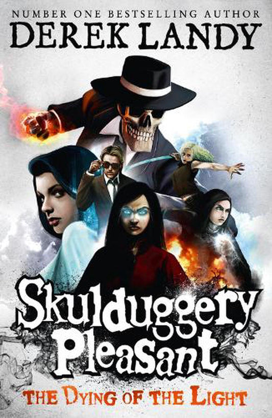 Skulduggery Pleasant: The Dying Of The Light #9 by Derek Landy
