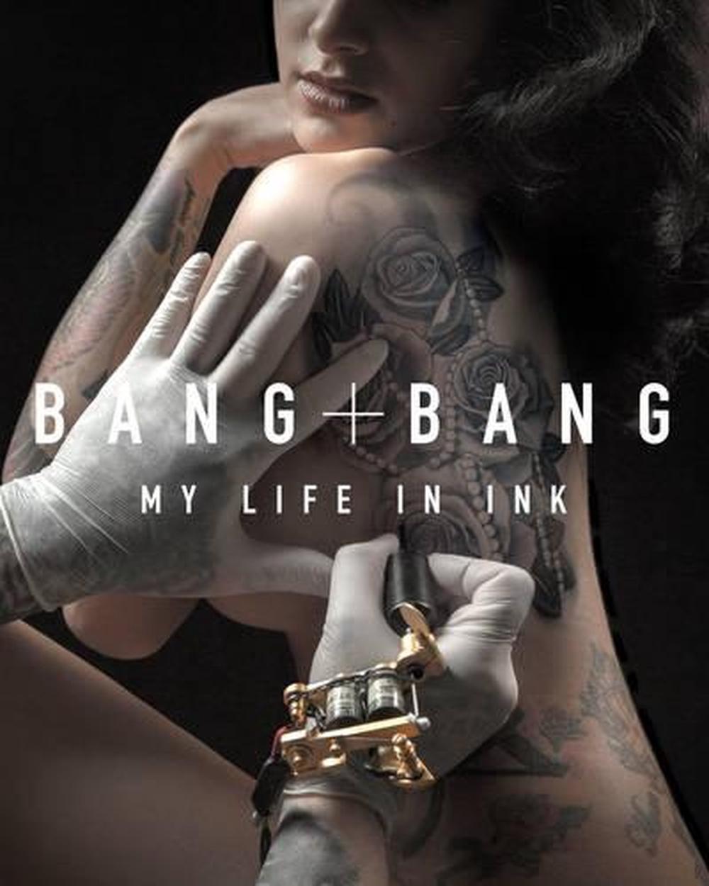 Bang Bang: My Life In Ink