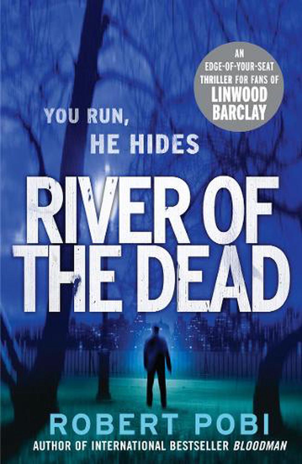 River Of The Dead by Robert Pobi