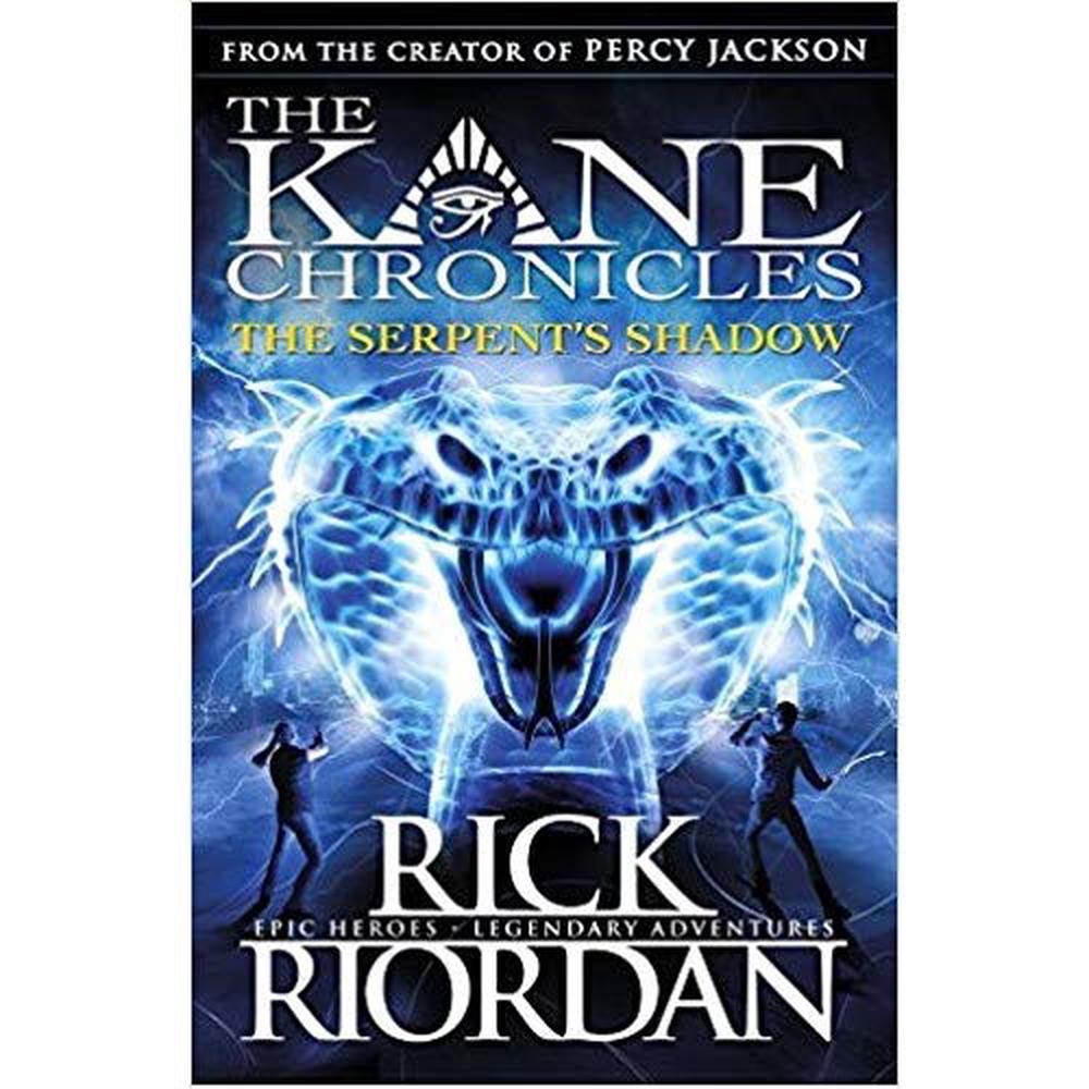The Kane Chronicles - The Serpent's Shadow By Rick Riordan