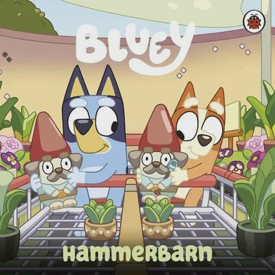 Bluey: Hammerbarn Paperback by Bluey