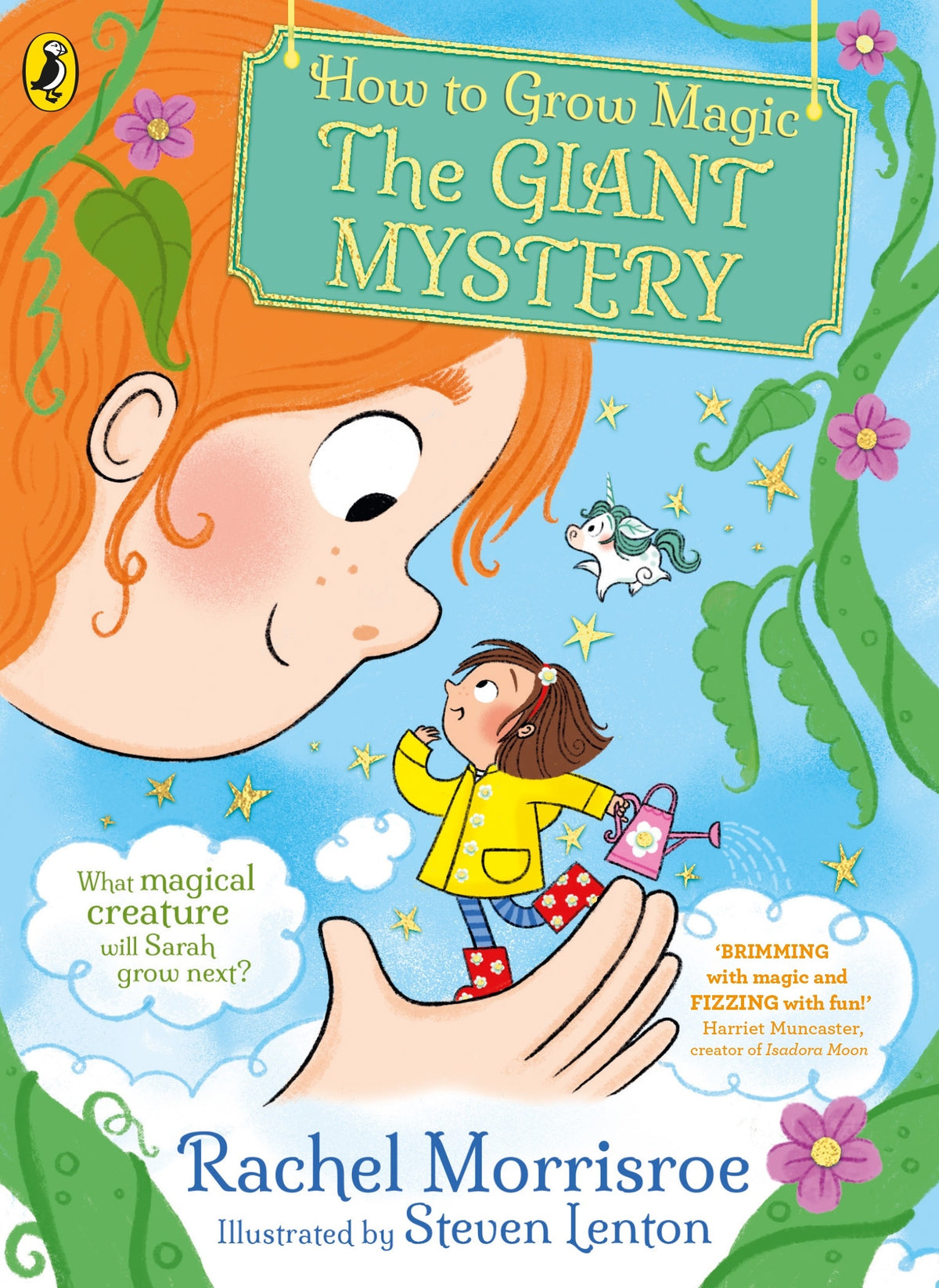 How to Grow Magic: The Giant Mystery By Rachel Morrisroe Steven Lenton