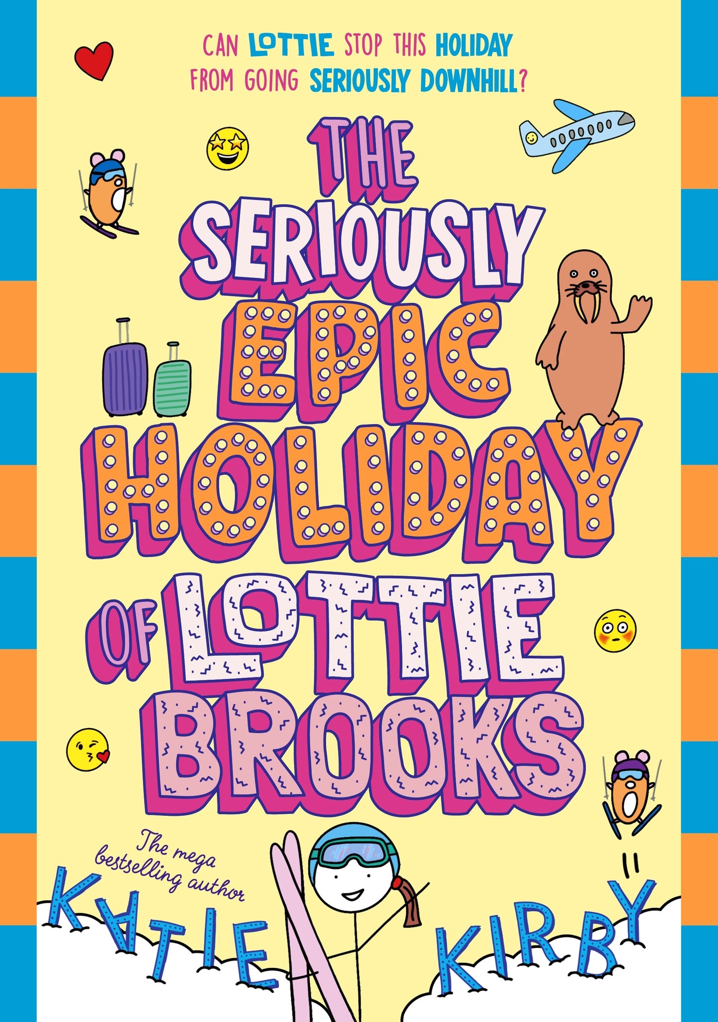 The Seriously Epic Holiday of Lottie Brooks Katie Kirby