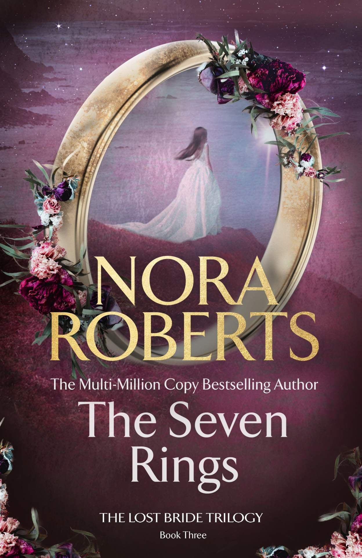 The Seven Rings: Lost Bride Bk 3 by Nora Roberts