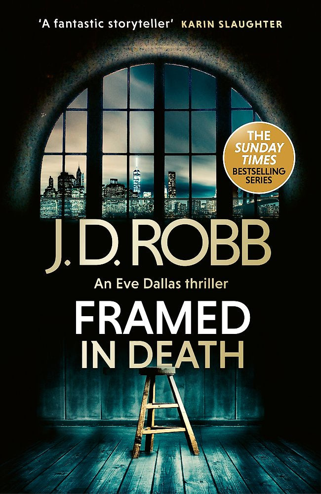 Framed In Death: An Eve Dallas thriller (In Death 61) By J D Robb
