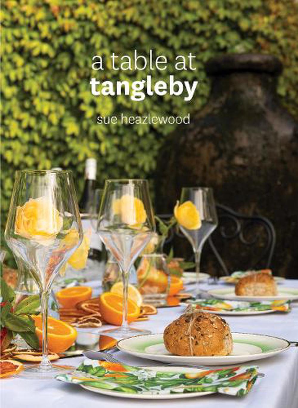 A Table At Tangleby by Sue Heazlewood