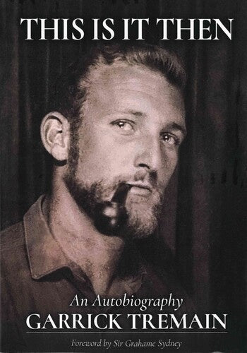 This Is It Then by Garrick Tremain