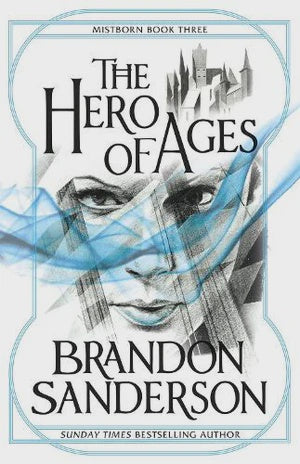 The Hero of Ages Mistborn Book Three By Brandon Sanderson