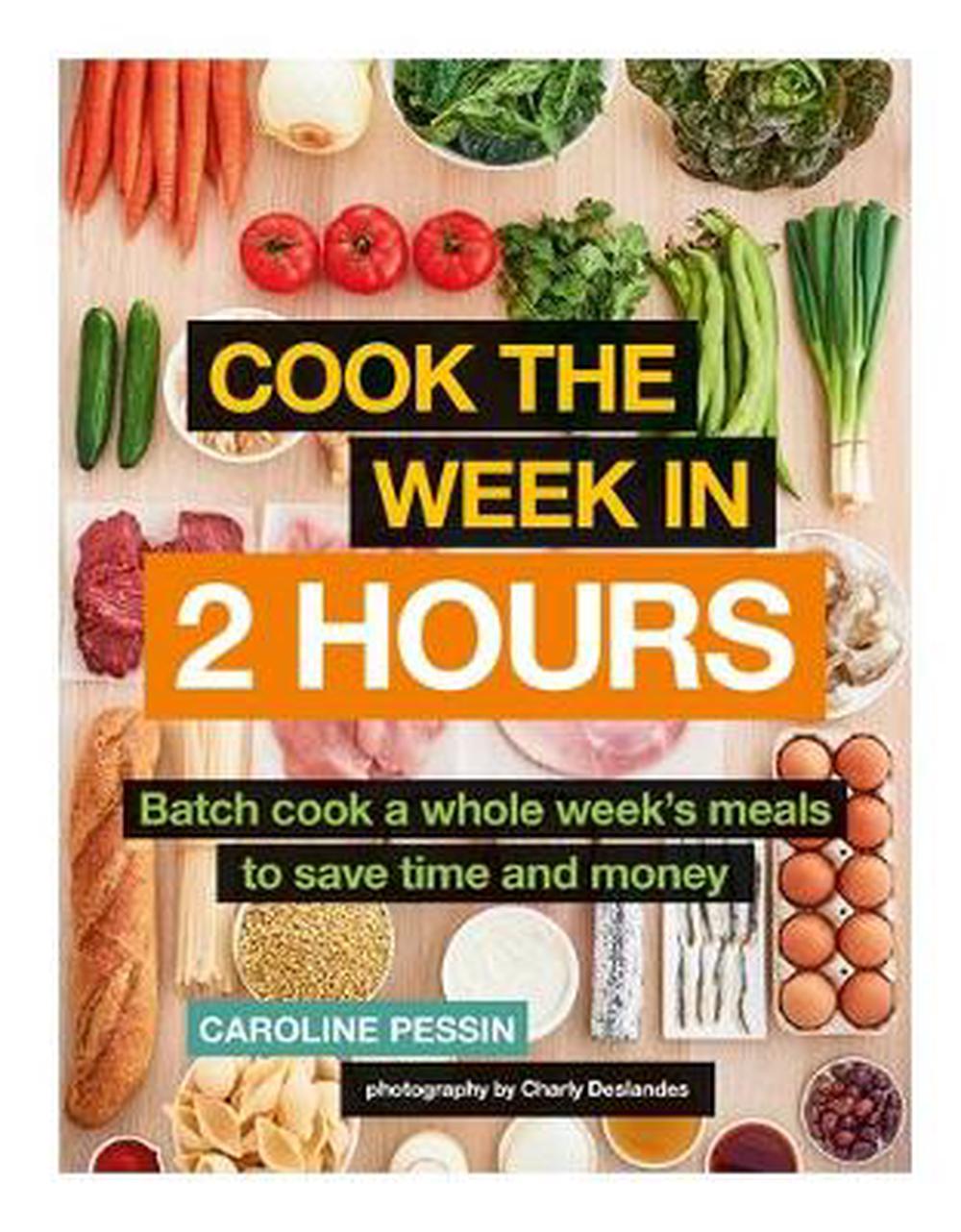 Cook The Week In 2 Hours