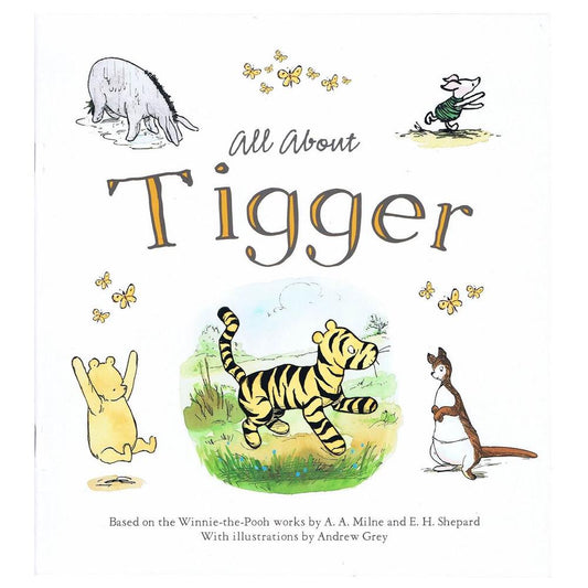 Winnie the Pooh: All About Tigger By A A Milne