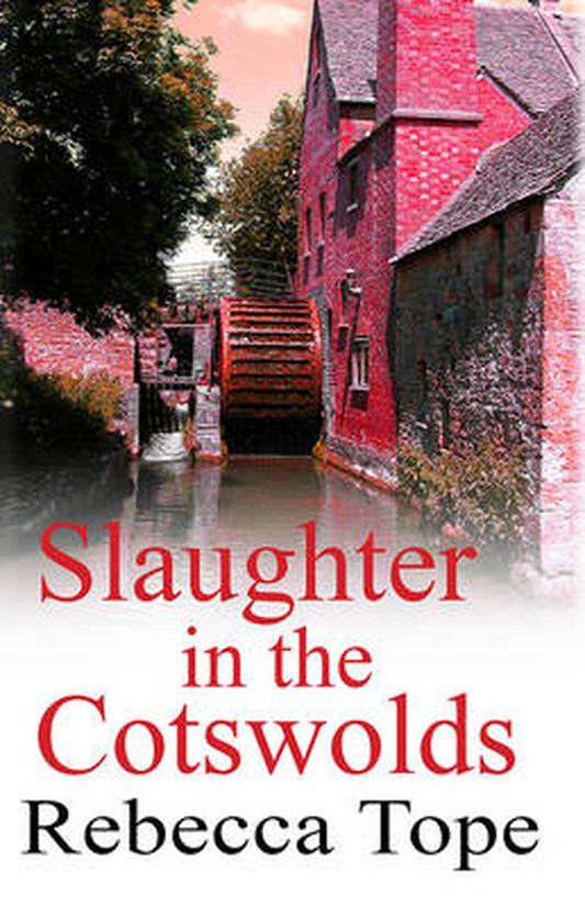 Slaughter In The Cotswolds - Rebecca Tope