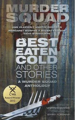 Murder Squad Best Eaten Cold And Other Stories