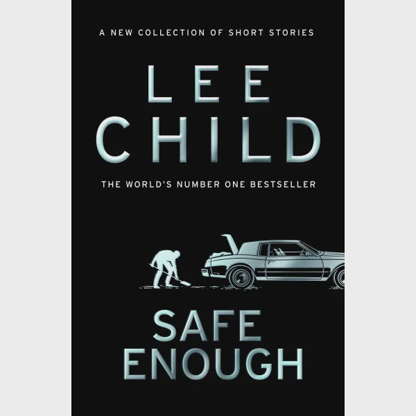 Safe Enough - By Lee Child