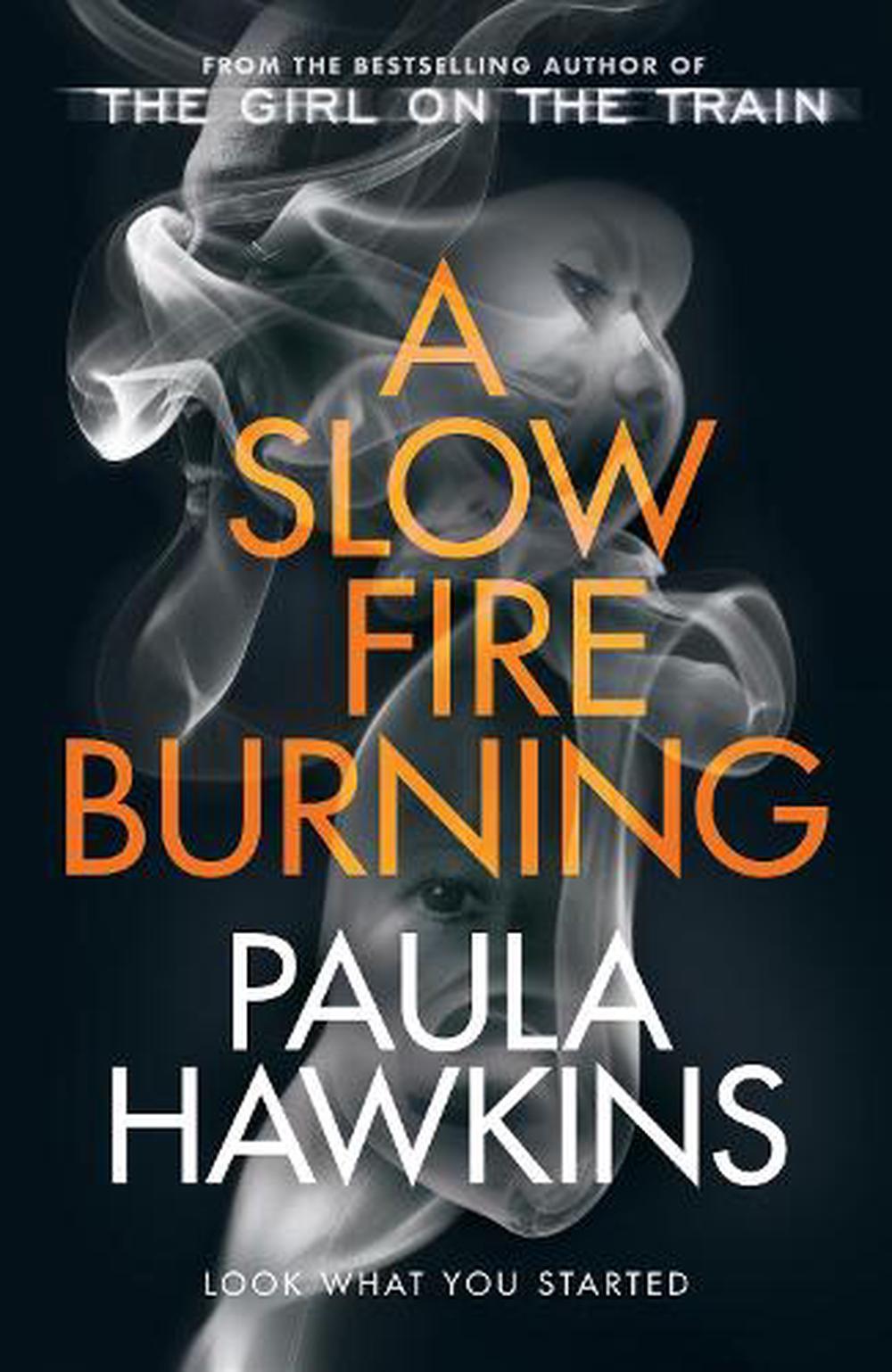 A Slow Burning Fire - By Paula Hawkins