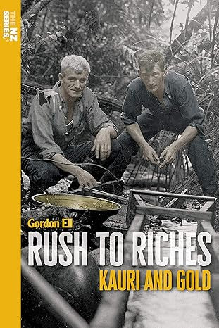 Rush to Riches Kauri and gold