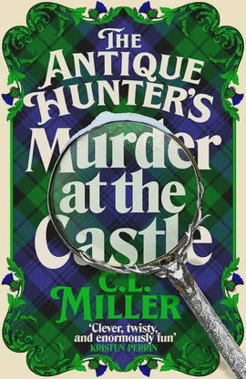 The Antique Hunter's Murder at the Castle by C L Miller
