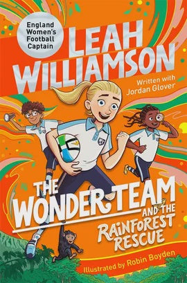 The Wonderteam and the Rainforest Rescue By Leah Williamson