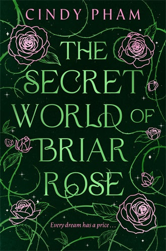 The Secret World of Briar Rose Cindy Pham