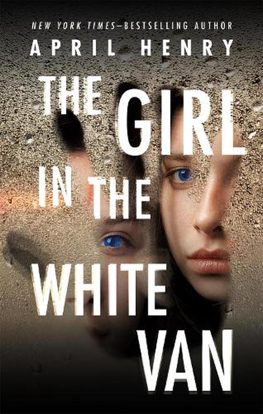 The Girl In The White Van - By April Henry