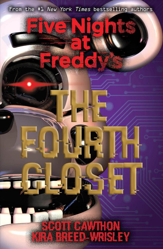 Nights At Freddy's: The Fourth Closet by Scott Cawthorn and Kira Breed Wrisley
