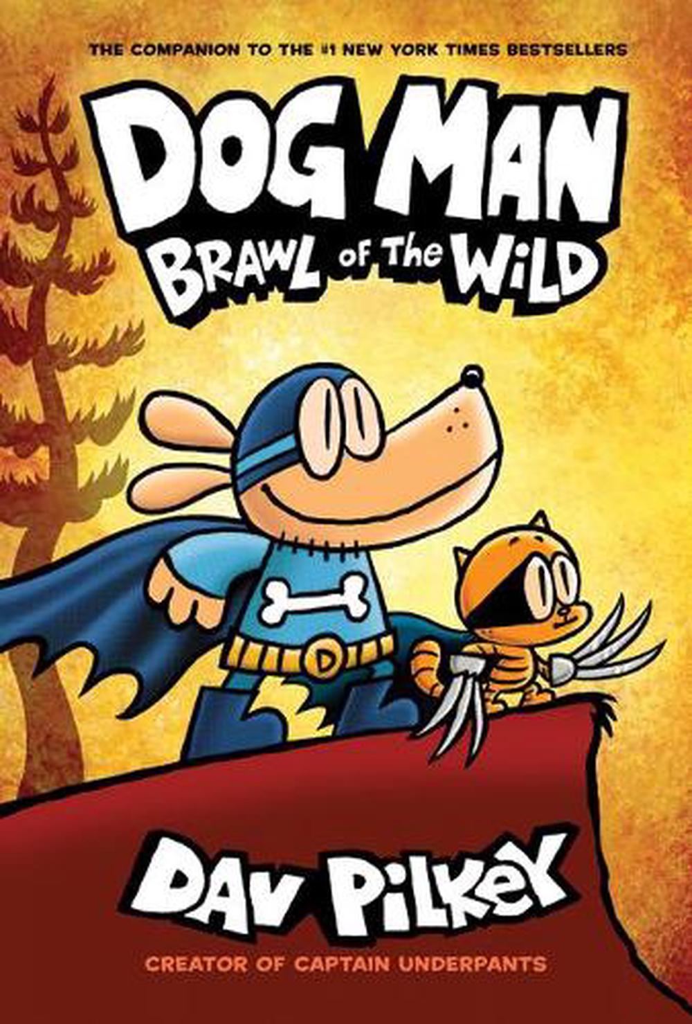 Dog Man Brawl Of The Wild - By Dav Pilkey