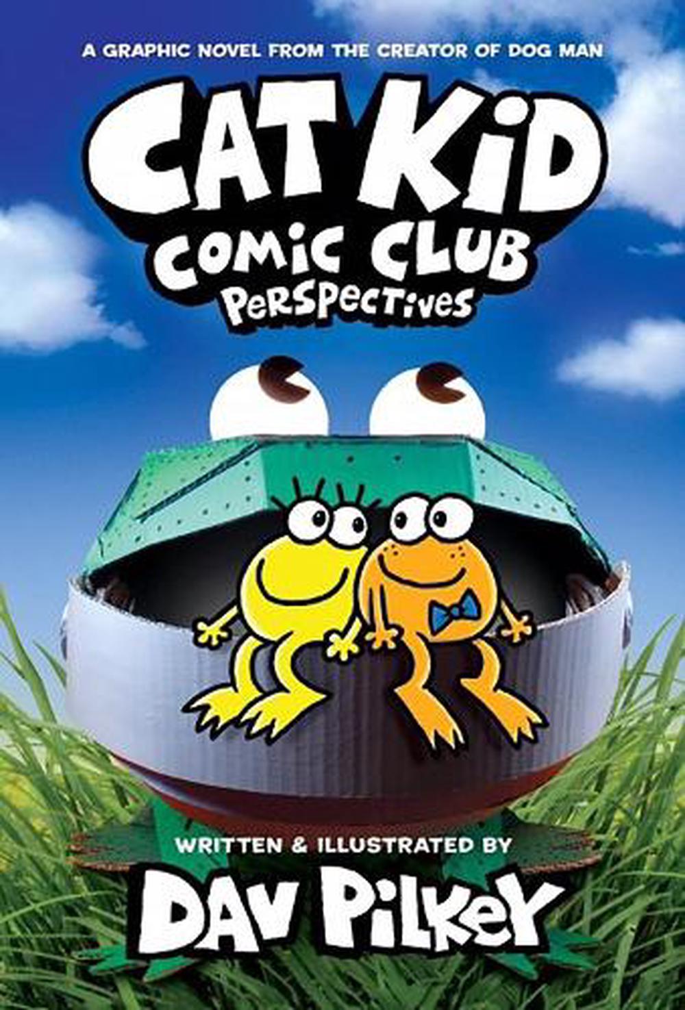 Cat Kidf Comic Club Perceptives - By Dav Pilkey
