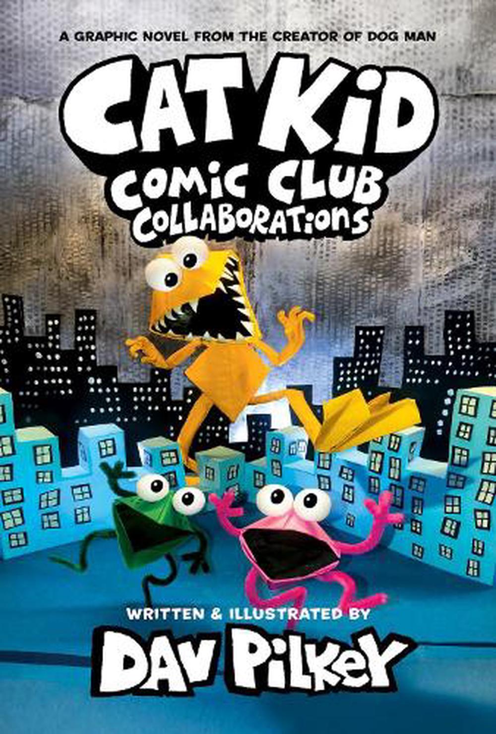 Cat Kid Comic Collaborator - By Dav Pilkey