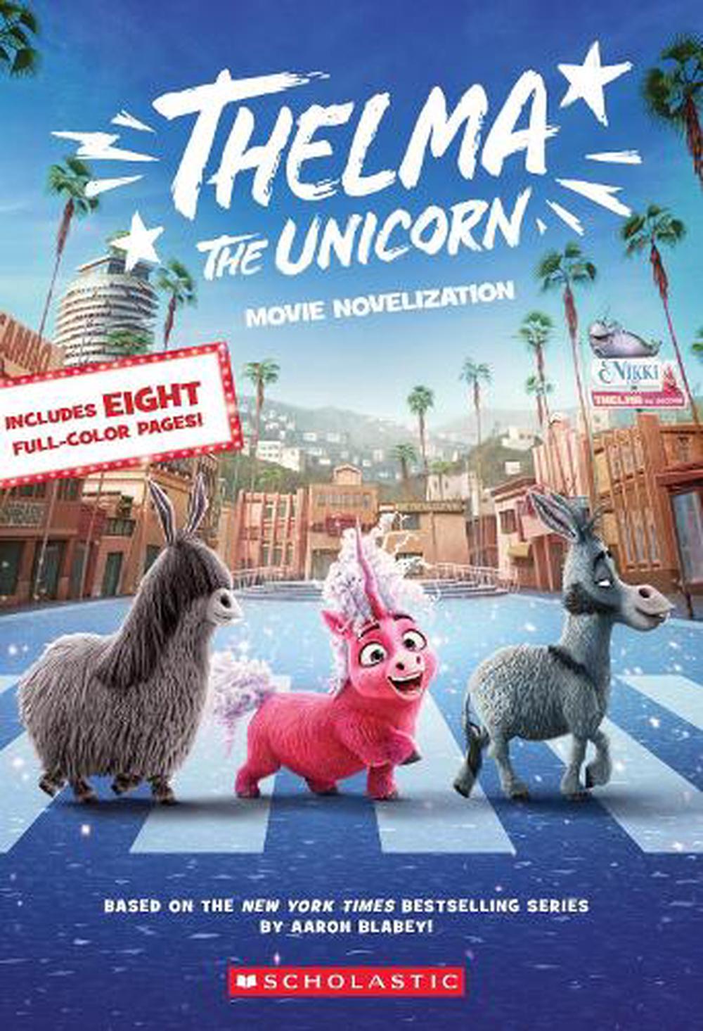 Thelma The Unicorn Movie Book - By Aaron Blabey