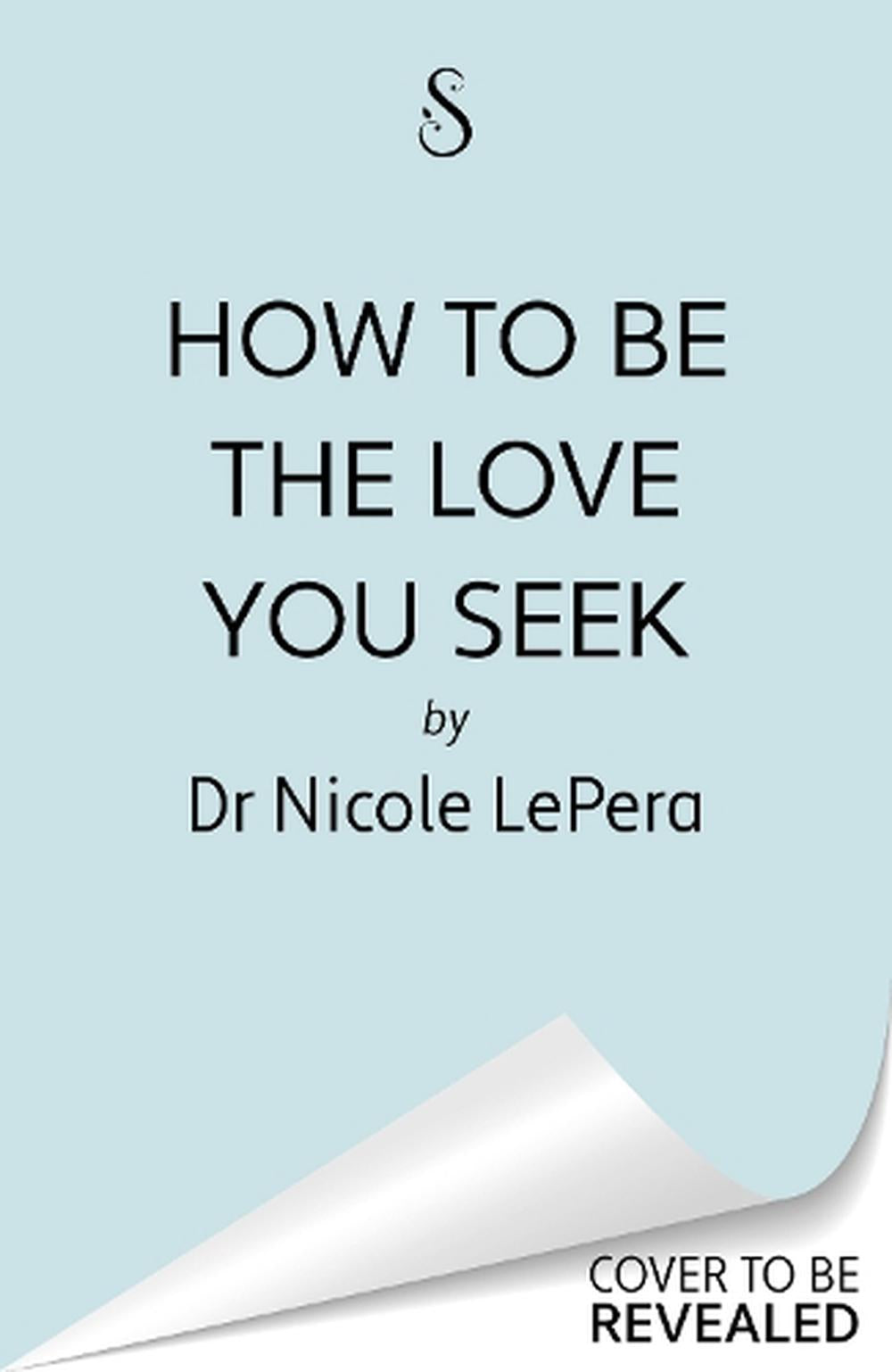 How To Be The Love You Seek